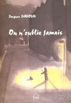 Couverture du livre « On n'oublie jamais » de Dadoun Jacques aux éditions France Europe