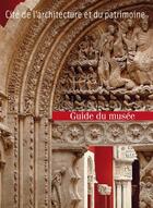 Couverture du livre « Guide de la cité de l'architecture et du patrimoine » de Collectif/Mazieres aux éditions Dominique Carre