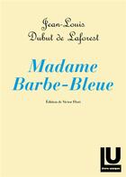 Couverture du livre « Madame barbe-bleue » de De Laforest Dubut aux éditions Le Livre Unique
