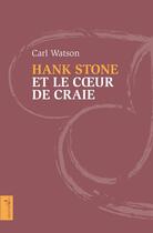 Couverture du livre « Hank Stone et le coeur de craie » de Carl Watson aux éditions Vagabonde