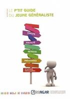Couverture du livre « Le p'tit guide du jeune généraliste » de Reagjir aux éditions Global Media Sante