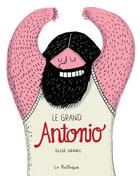 Couverture du livre « Le grand Antonio » de Elise Gravel aux éditions La Pasteque