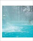 Couverture du livre « Spa ; ville d'eaux - water city » de Luc Peeters et David Houbrechts aux éditions Prisme Editions
