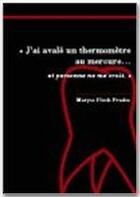 Couverture du livre « « j'ai avalé un thermomètre au mercure... » » de Maryse Pioch Prades aux éditions Jepublie