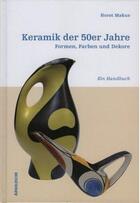 Couverture du livre « Keramik der 50er jahre /allemand » de Makus Horst aux éditions Arnoldsche