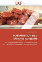 Couverture du livre « Malnutrition des enfants au benin » de Hounguevou-R aux éditions Editions Universitaires Europeennes