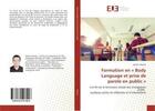 Couverture du livre « Formation en body language et prise de parole en public - a la fin de la formation initiale des » de Haweni Aymen aux éditions Editions Universitaires Europeennes