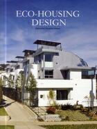 Couverture du livre « Eco housing design » de Tris Green aux éditions Design Media