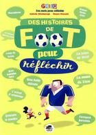 Couverture du livre « Des histoires de foot pour réfléchir » de Isabelle Wlodarczyk et Mauro Mazzari aux éditions Oskar