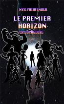 Couverture du livre « Le premier horizon - 1. la voyageuse » de Pathfinder Nyx aux éditions Librinova