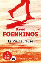 Couverture du livre « La vie heureuse » de David Foenkinos aux éditions A Vue D'oeil