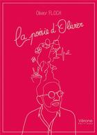 Couverture du livre « La poésie d'Olivier » de Olivier Floch aux éditions Verone