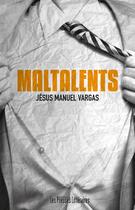 Couverture du livre « Maltalents » de Jesus Manuel Vargas aux éditions Presses Litteraires