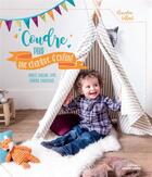 Couverture du livre « Coudre pour la chambre d'enfant ; mobiles, coussins, tapis, doudous, rangements... » de Clementine Collinet aux éditions Marie-claire