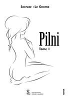 Couverture du livre « Pilni - tome i » de Le Gnome aux éditions Sydney Laurent