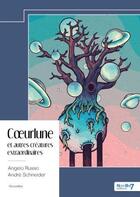 Couverture du livre « Coeurlune et autres créatures extraordinaires » de Andre Schneider et Angelo Russo aux éditions Nombre 7