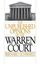 Couverture du livre « The Unpublished Opinions of the Warren Court » de Schwartz Bernard aux éditions Oxford University Press Usa