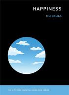 Couverture du livre « HAPPINESS » de Tim Lomas aux éditions Mit Press