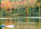 Couverture du livre « Flanerie d automne au lac des sapins calendrier mural 2018 d - lac des sapins a cublize calen » de Durantet G aux éditions Calvendo