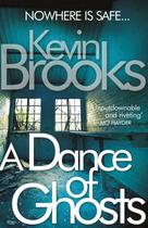 Couverture du livre « A Dance of Ghosts » de Kevin Brooks aux éditions Random House Digital