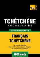 Couverture du livre « Vocabulaire Français-Tchétchène pour l'autoformation - 7000 mots » de Andrey Taranov aux éditions T&p Books