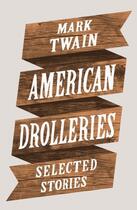 Couverture du livre « American Drolleries » de Mark Twain aux éditions Daunt Books