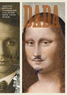 Couverture du livre « Dada zurich berlin hanover cologne new york paris » de Leah Dickerman aux éditions Thames & Hudson