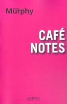 Couverture du livre « Cafe notes » de Elliott Murphy aux éditions Hachette Litteratures