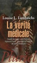 Couverture du livre « La vérité médicale » de Lambrichs-L aux éditions Pluriel