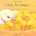 Couverture du livre « Chut, Les Petits ! » de John Butler aux éditions Gautier Languereau