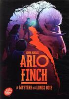 Couverture du livre « Arlo Finch t.1 ; le mystère des longs bois » de John August aux éditions Le Livre De Poche Jeunesse