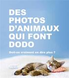 Couverture du livre « Des photos d'animaux qui font dodo ; doit-on vraiment en dire plus ? » de  aux éditions Hachette Pratique