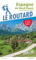 Couverture du livre « Guide du Routard ; Espagne du Nord-Ouest (Galice, Asturies, Cantabrie) (édition 2019/2020) » de Collectif Hachette aux éditions Hachette Tourisme