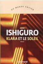 Couverture du livre « Klara et le soleil » de Kazuo Ishiguro aux éditions Gallimard