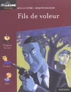 Couverture du livre « Fils De Voleur » de Benjamin Bachelier et Jean-Luc Estebe aux éditions Nathan