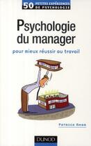 Couverture du livre « 50 petites expériences de psychologie ; psychologie du manager ; pour mieux réussir au travail » de Patrick Amar aux éditions Dunod