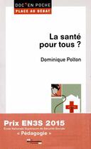 Couverture du livre « La santé pour tous ? » de Dominqiue Polton aux éditions Documentation Francaise