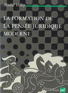 Couverture du livre « La formation de la pensee juridique moderne » de Michel Villey aux éditions Puf