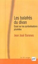 Couverture du livre « Balafres du divan (les) » de Jean-Jose Baranes aux éditions Puf