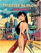 Couverture du livre « Tigresse blanche Tome 3 : l'art du cinquième bonheur » de Wilbur et Didier Conrad aux éditions Dargaud