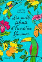 Couverture du livre « Les mille talents d'Euridice Gusmão » de Martha Batalha aux éditions Denoel