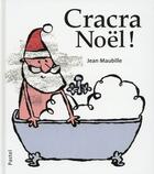 Couverture du livre « Cracra Noël! » de Jean Maubille aux éditions Ecole Des Loisirs