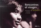 Couverture du livre « Rencontres et visages d'ailleurs ; volontaires à travers le monde » de Delegation Catholique aux éditions Desclee De Brouwer