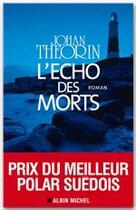 Couverture du livre « L'écho des morts » de Johan Theorin aux éditions Albin Michel