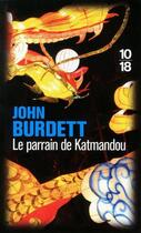 Couverture du livre « Le parrain de Katmandou » de John Burdett aux éditions 10/18