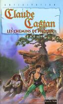 Couverture du livre « Chemins de pilduin » de Claude Castan aux éditions Fleuve Editions