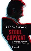 Couverture du livre « Séoul copycat » de Jong-Kwan Lee aux éditions Pocket