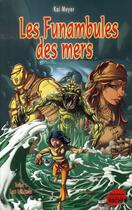 Couverture du livre « Les funambules des mers t.1 ; les têtards » de Kai Meyer aux éditions Rocher