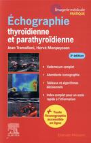 Couverture du livre « Échographie thyroidienne et parathyroidienne : glandes thyroides parathyroides » de Jean Tramalloni et Herve Monpeyssen aux éditions Elsevier-masson