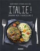 Couverture du livre « Italie ! mamma mia ché buonissimo ! » de Valery Drouet aux éditions Mango